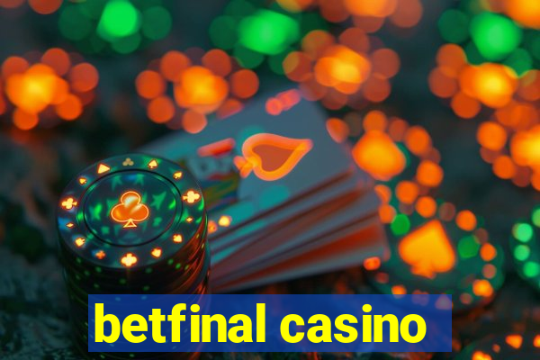 betfinal casino