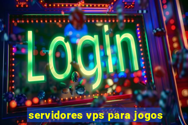 servidores vps para jogos