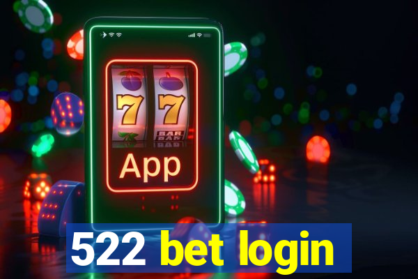 522 bet login