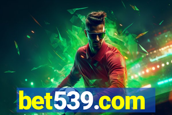 bet539.com