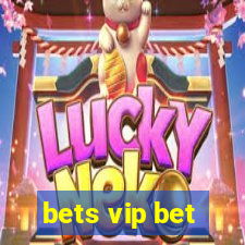 bets vip bet