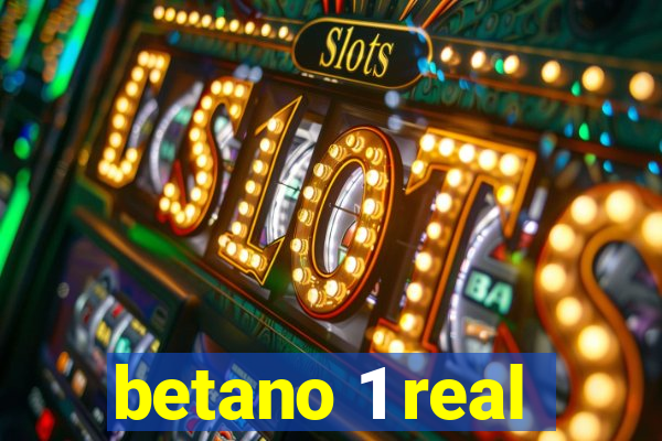 betano 1 real