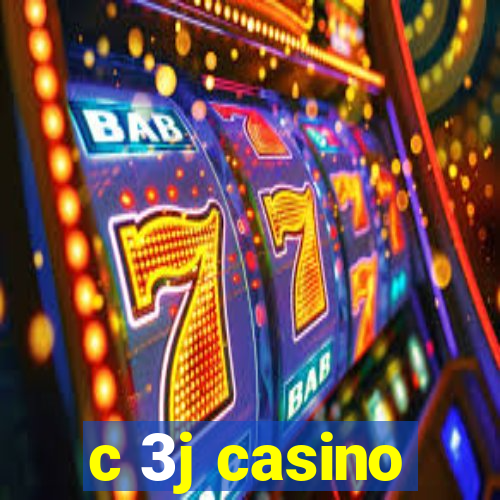 c 3j casino