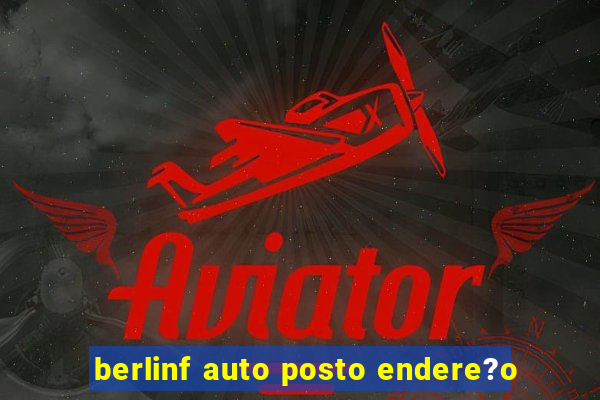 berlinf auto posto endere?o