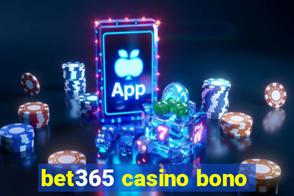 bet365 casino bono