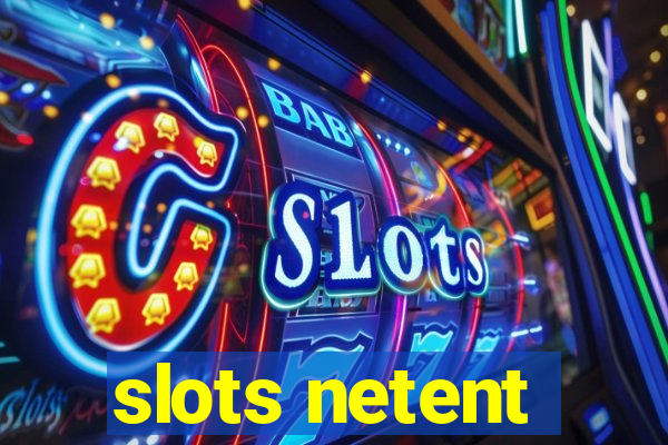 slots netent