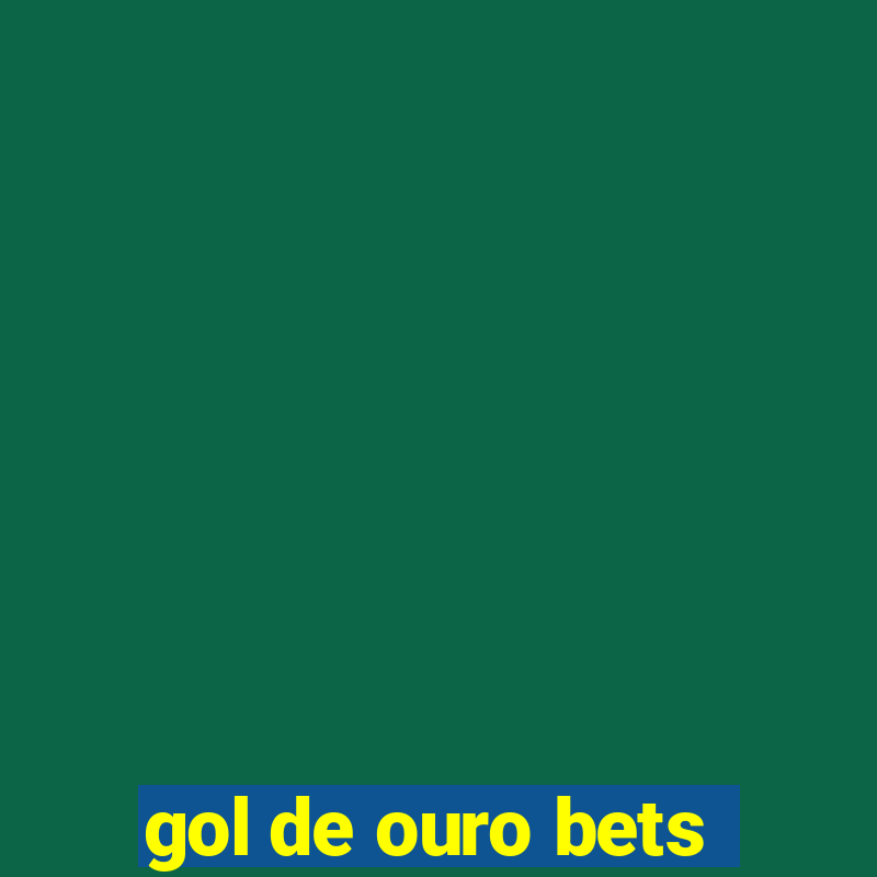 gol de ouro bets