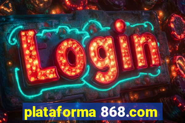 plataforma 868.com