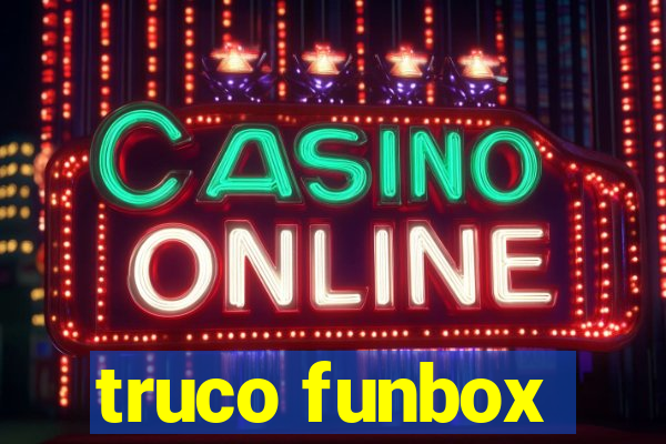 truco funbox