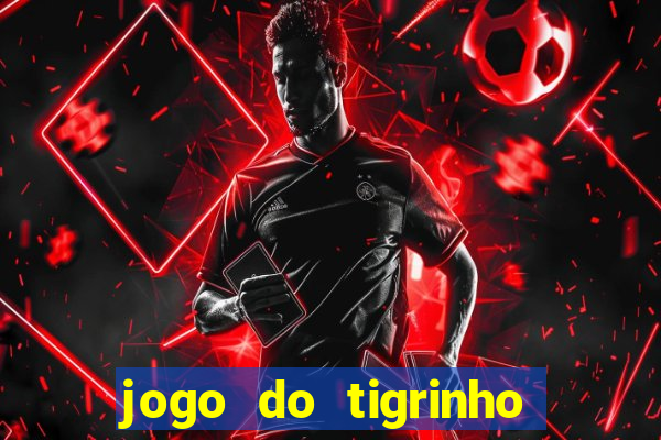 jogo do tigrinho que ganha b?nus para jogar