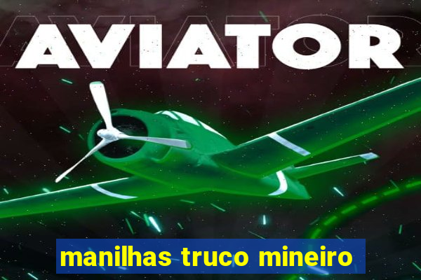 manilhas truco mineiro