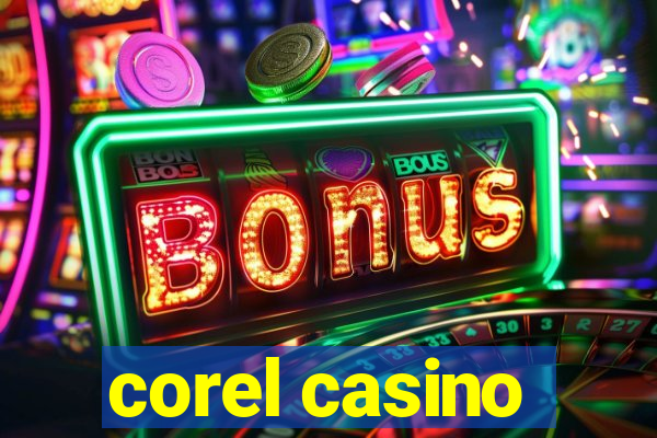 corel casino