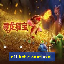 z11 bet e confiável