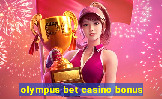 olympus bet casino bonus