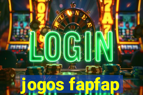 jogos fapfap