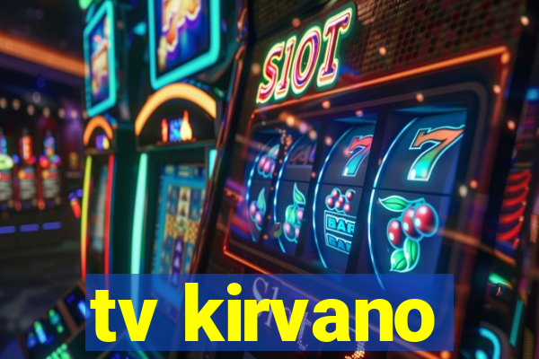 tv kirvano