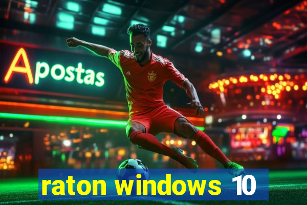 raton windows 10