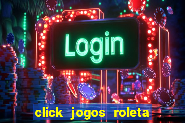 click jogos roleta do amor