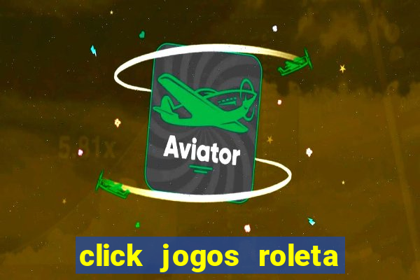 click jogos roleta do amor