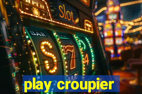 play croupier