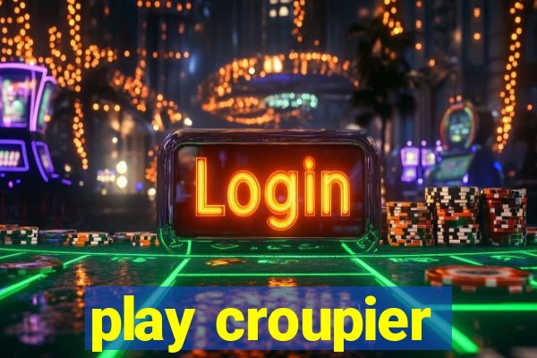 play croupier