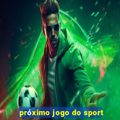 próximo jogo do sport