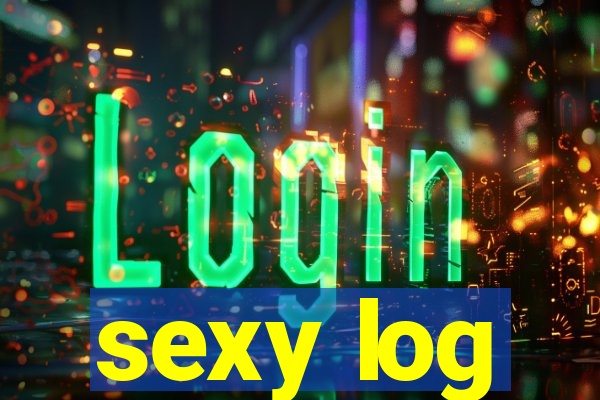 sexy log