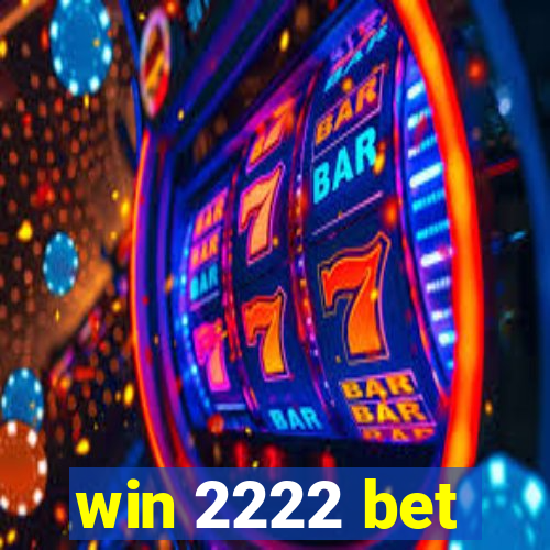 win 2222 bet