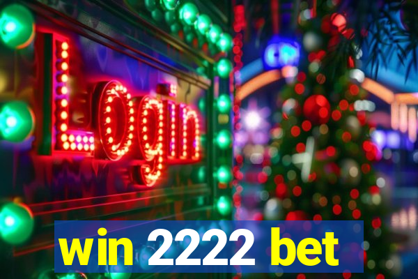 win 2222 bet