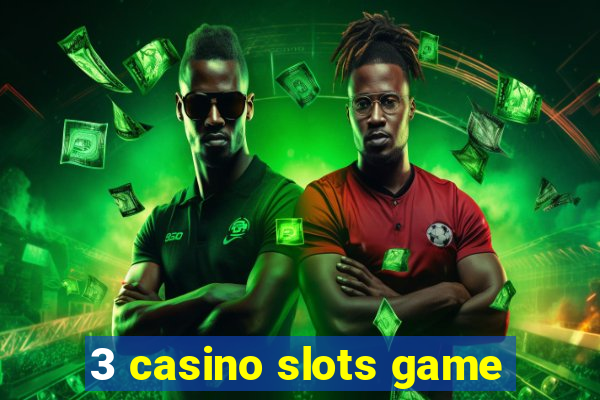 3 casino slots game