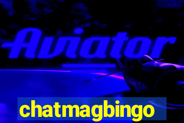 chatmagbingo