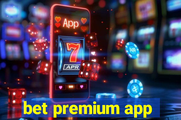 bet premium app