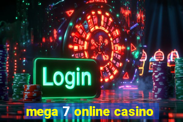 mega 7 online casino