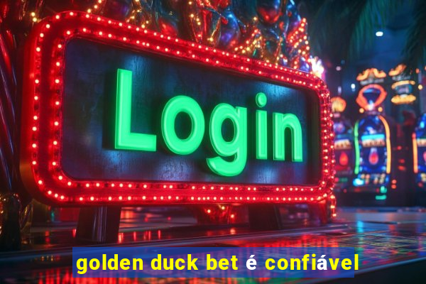 golden duck bet é confiável