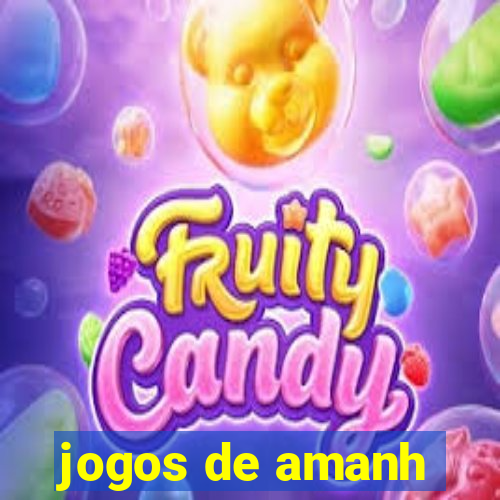 jogos de amanh