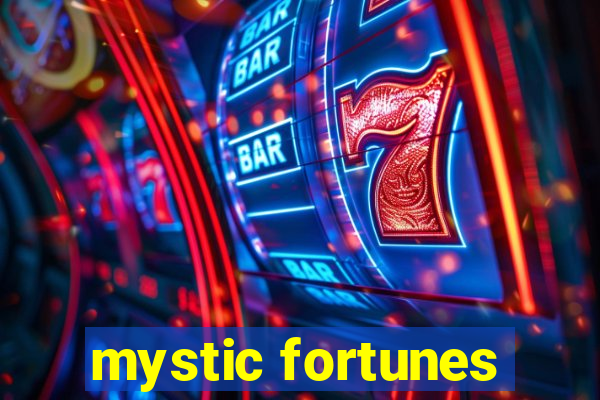 mystic fortunes