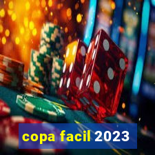 copa facil 2023