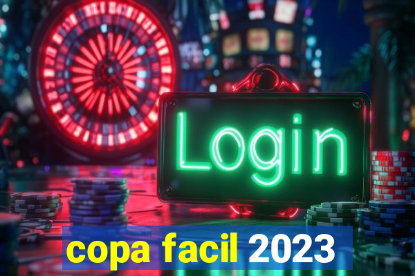 copa facil 2023