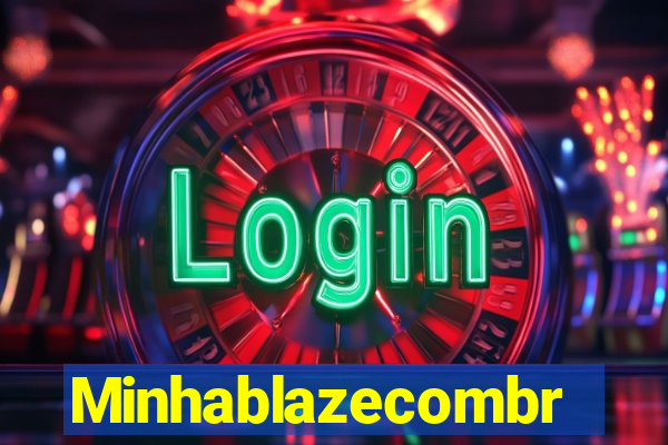 Minhablazecombr