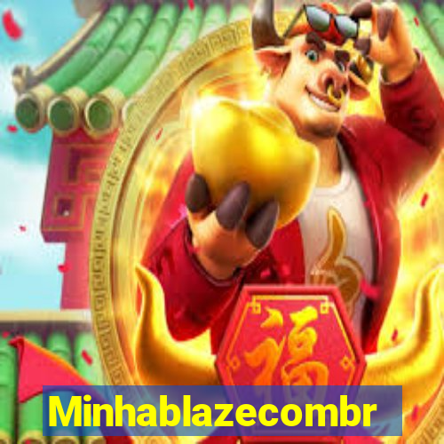 Minhablazecombr