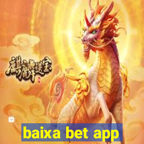 baixa bet app