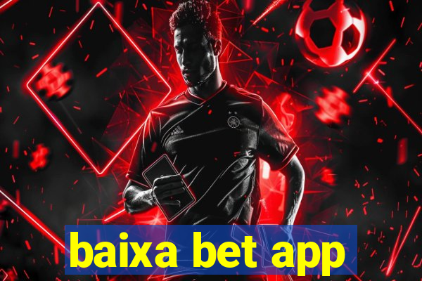 baixa bet app