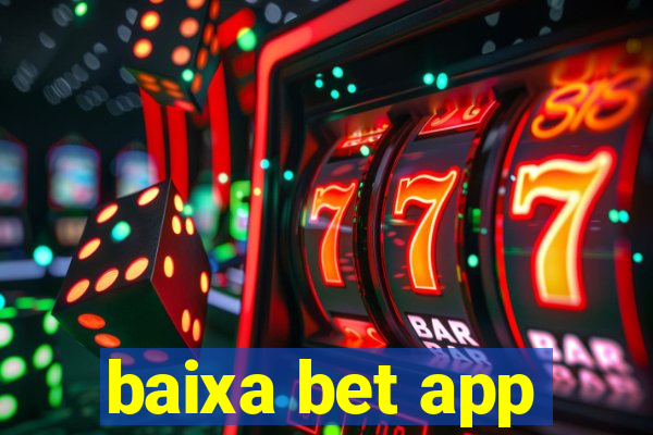 baixa bet app