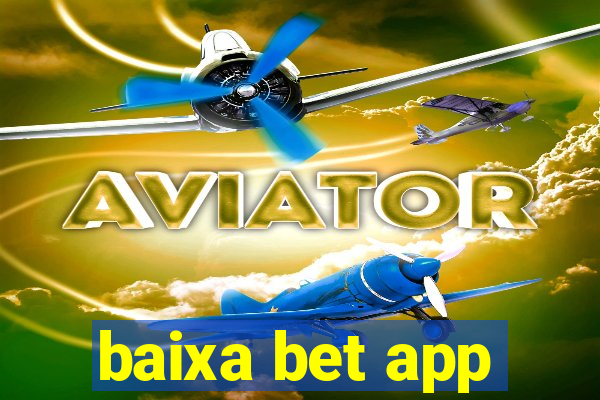 baixa bet app