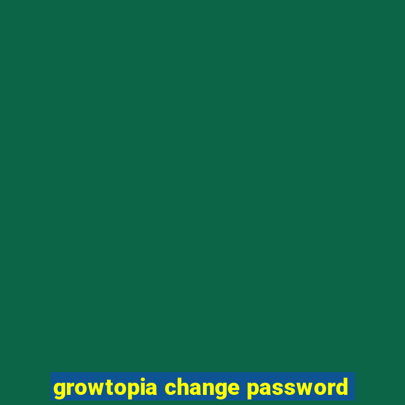 growtopia change password