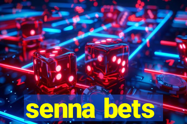 senna bets