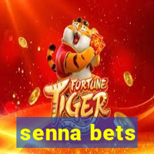 senna bets