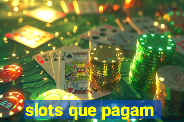 slots que pagam