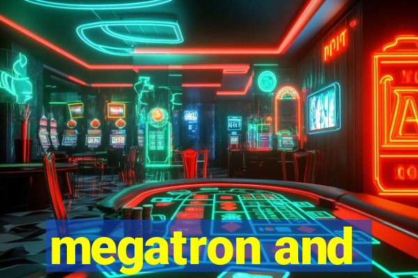 megatron and