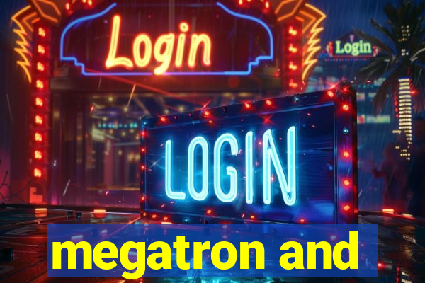 megatron and